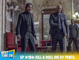 EP #134: Kill a Dog; Die by Pencil