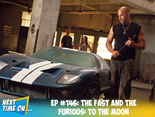 EP #146: The Fast and The Furious: To The Moon