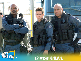 EP #153: S.W.A.T.